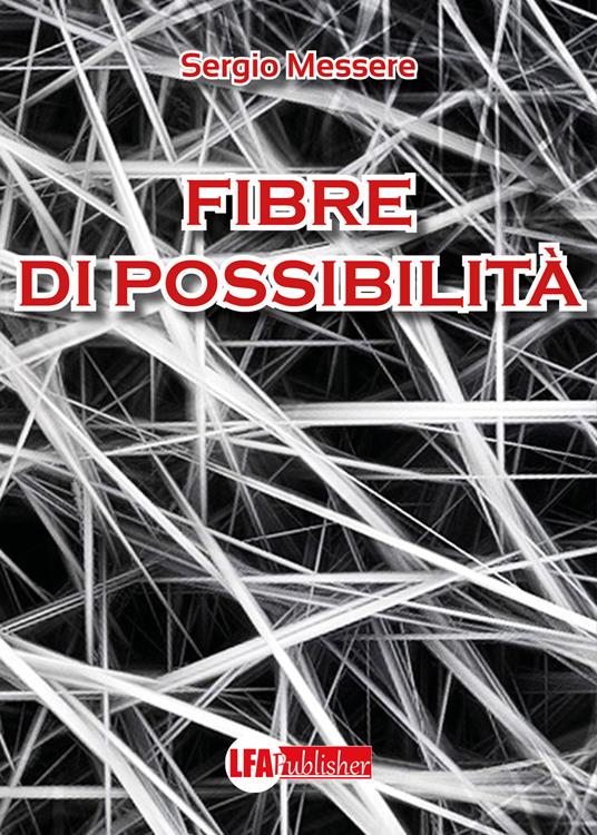 Fibre di possibilità - Sergio Messere - copertina