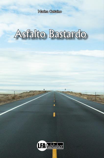 Asfalto bastardo - Marina Cattaino - copertina
