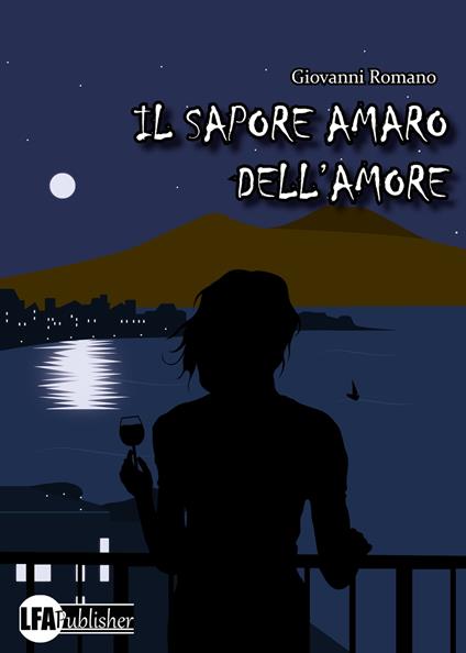 Il sapore amaro dell'amore - Giovanni Romano - copertina