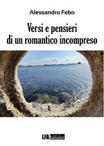 Versi e pensieri di un romantico incompreso