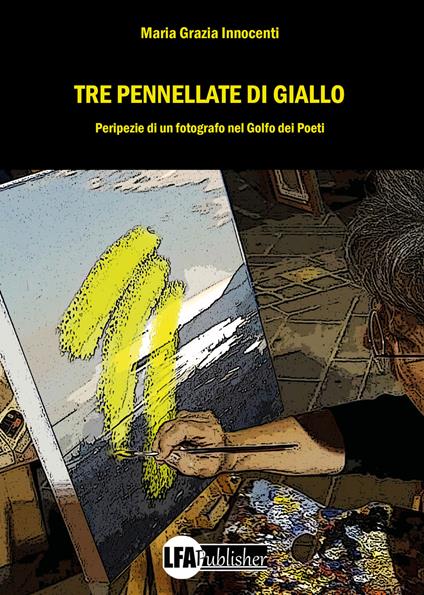 Tre pennellate di giallo - Maria Grazia Innocenti - copertina