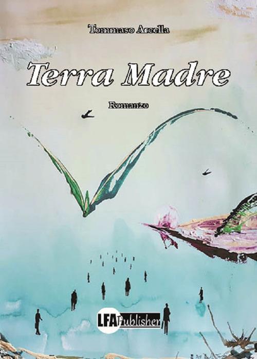 Terra Madre - Tommaso Arcella - copertina