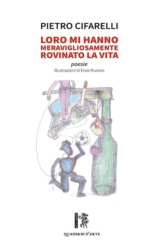 Loro mi hanno meravigliosamente rovinato la vita - Pietro Cifarelli - copertina