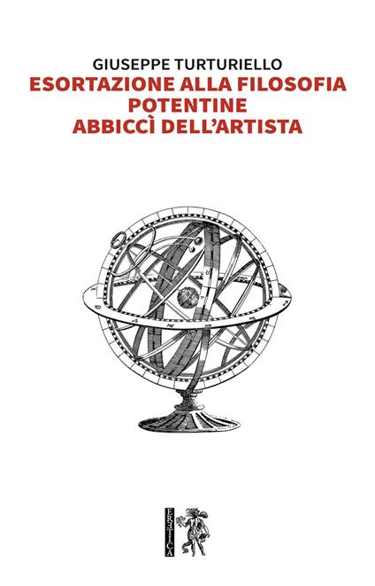 Esortazione alla filosofia. Potentine, abbiccì dell'artista - Giuseppe Turturiello - copertina