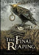 The final reaping. Ediz. illustrata