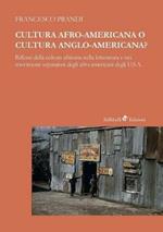 Cultura afro-americana o cultura anglo-americana? Riflessi della cultura africana nella letteratura e nei movimenti separatisti degli afro-americani degli U.S.A.