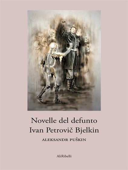 Le novelle del defunto Ivan Petrovic Belkin - Aleksandr Sergeevic Puskin - ebook