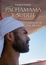 Pachamama y suerte. Cronache dal Brasile