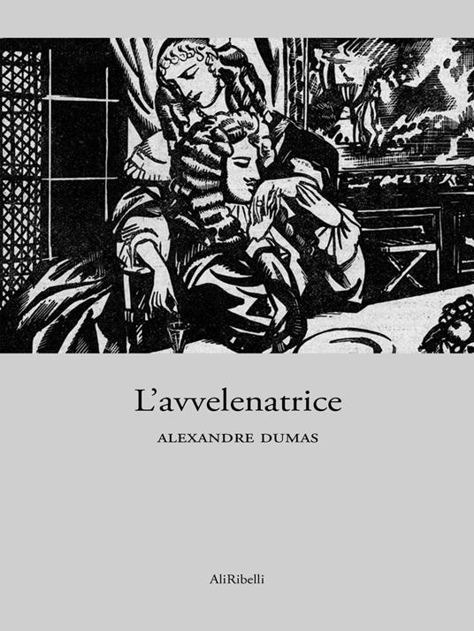 L' avvelenatrice - Alexandre Dumas - ebook