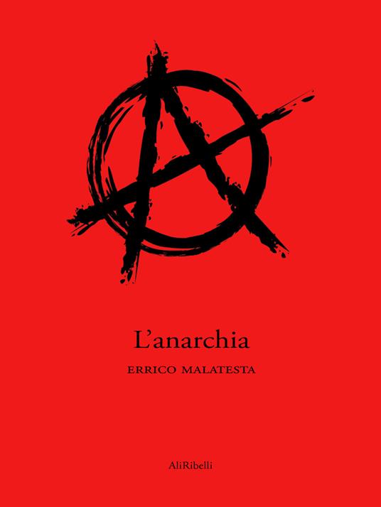 Anarchia. Il nostro programma - Errico Malatesta - ebook