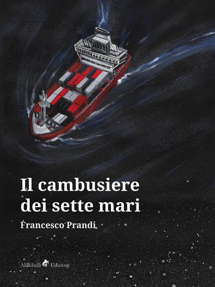 Il Cambusiere dei Sette Mari - Francesco Prandi - ebook