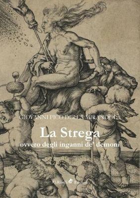 La strega, ovvero degli inganni de' demoni - Gianfrancesco Pico della Mirandola - copertina