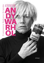 Essere Andy Warhol