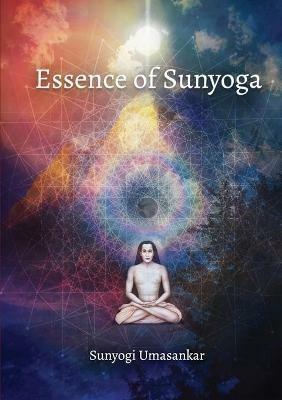 Essence of sunyoga - Sunyogi Umasankar - copertina