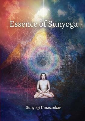 Essence of sunyoga - Sunyogi Umasankar - copertina