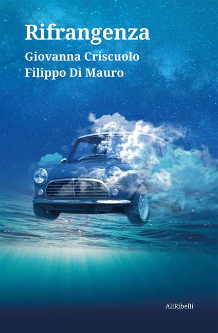 Rifrangenza - Giovanna Criscuolo,Filippo Di Mauro - ebook