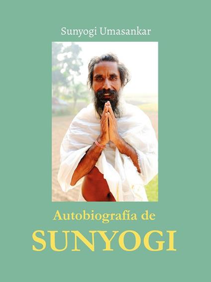 Autobiografía de Sunyogi. Ediz. spagnola - Sunyogi Umasankar - copertina