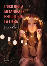 L' uso della metafora in psicologia: la fiaba