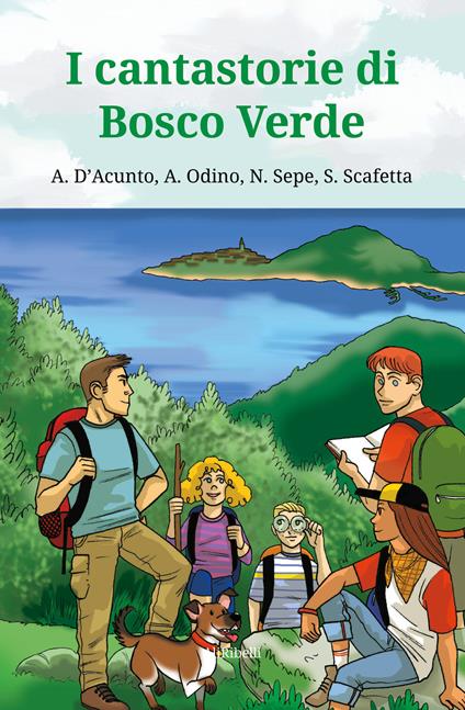 I cantastorie di Bosco Verde - Aleandra D'Acunto,Antonio Odino,Sophia Scafetta,Nino Sepe - ebook