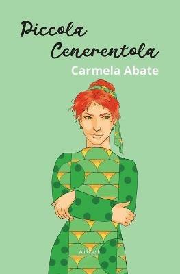 Piccola Cenerentola - Carmela Abate - copertina