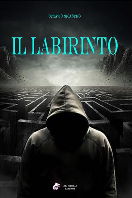 Il labirinto - Ottavio Nicastro - ebook