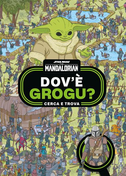 Dov'è Grogu? Cerca e trova. Star Wars. The Mandalorian. Ediz. a colori - copertina