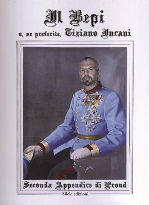 Seconda appendice di Proud - Il Bepi,Tiziano Incani - copertina