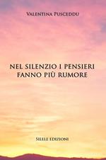 Nel silenzio i pensieri fanno più rumore