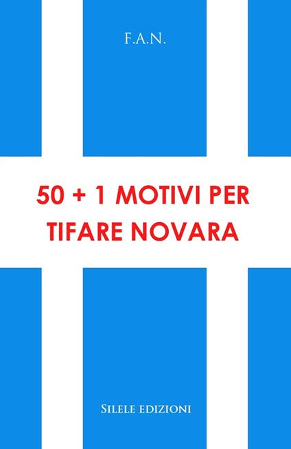 50+1 motivi per tifare Novara - F.a.n. - copertina