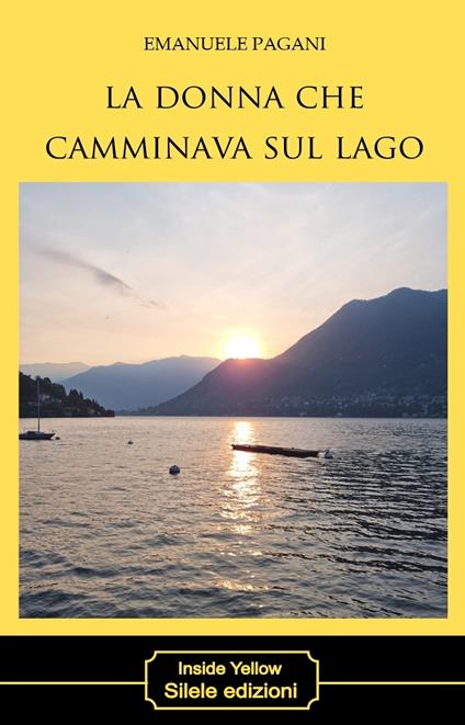 La donna che camminava sul lago - Emanuele Pagani - copertina