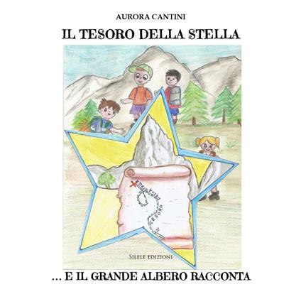 Il tesoro della stella e il grande albero racconta - Aurora Cantini - copertina