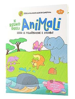 Il regno degli animali. Maxi albi di Carotina. Ediz. a colori - copertina