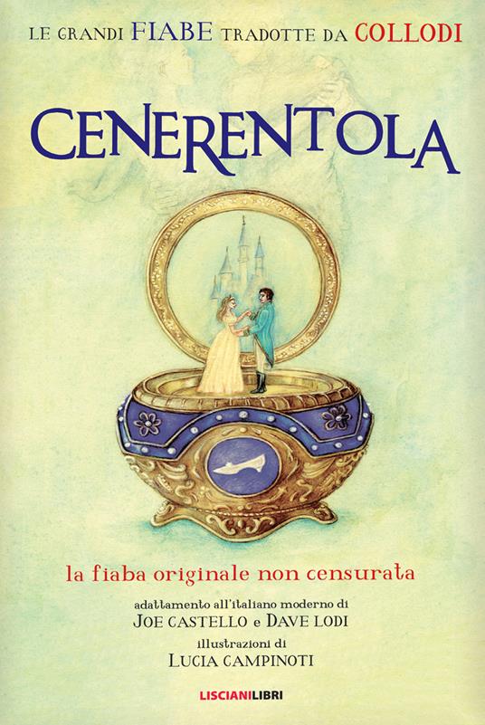 Cenerentola. Le fiabe originali non censurate - Joe Castello - copertina