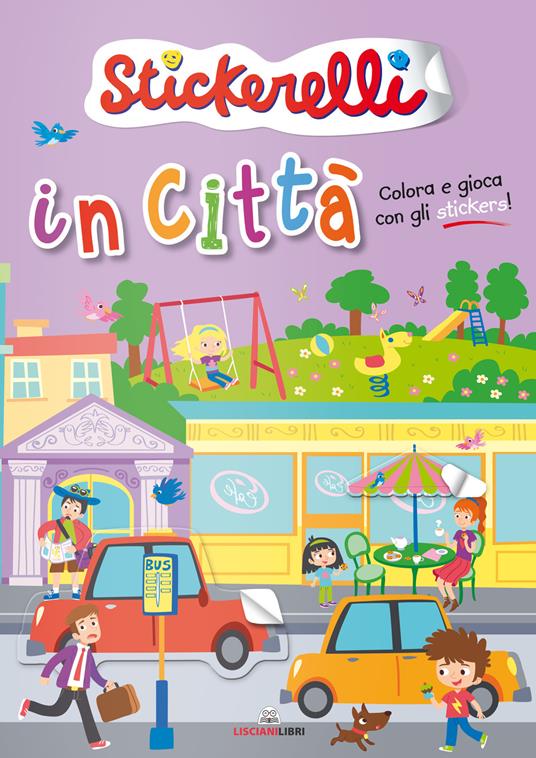 In città. Stickerelli. Con adesivi. Ediz. a colori - copertina