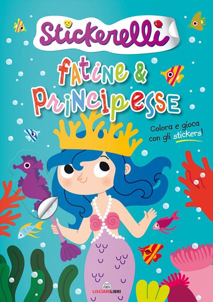 Fatine e principesse. Stickerelli. Con adesivi. Ediz. a colori - copertina