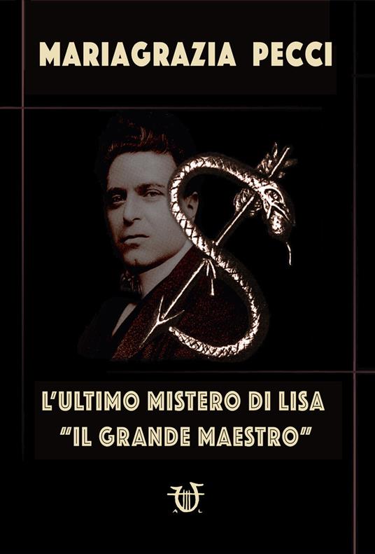 L' ultimo mistero di Lisa. «Il grande maestro» - Mariagrazia Pecci - copertina