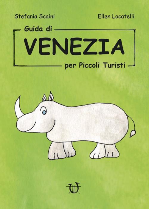 Guida di Venezia per piccoli turisti - Stefania Scaini - copertina