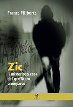 Zic. Il misterioso caso del graffitaro scomparso