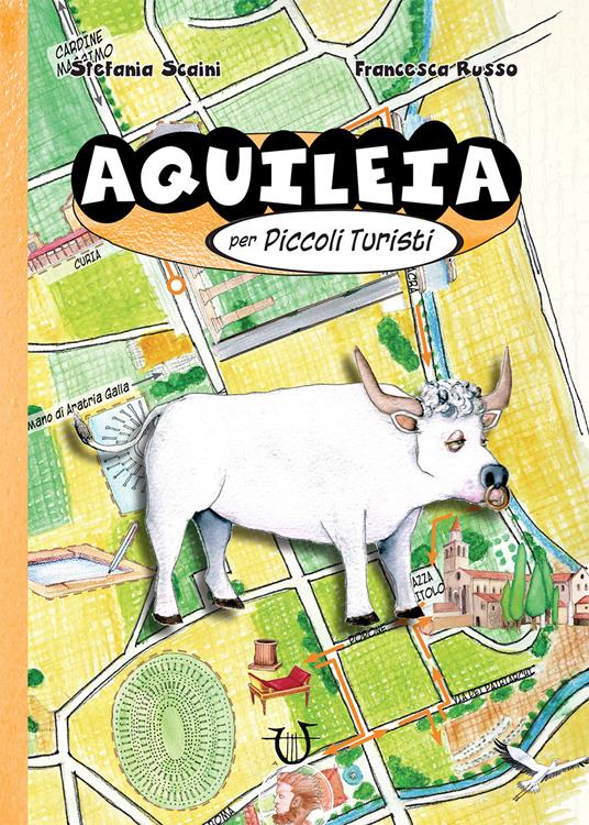 Aquileia per piccoli turisti - Stefania Scaini - copertina