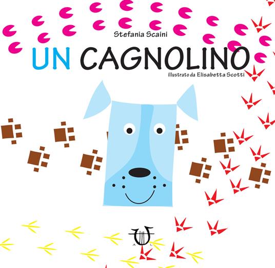 Un cagnolino. Ediz. a colori - Stefania Scaini - copertina