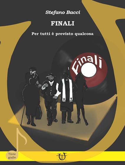 Finali. Per tutti è previsto qualcosa - Stefano Bacci - copertina