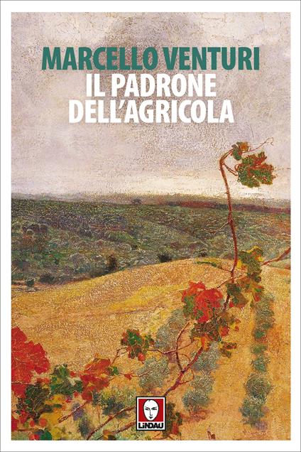 Il padrone dell'agricola - Marcello Venturi - ebook