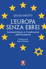 L' Europa senza ebrei. L'antisemitismo e il tradimento dell'Occidente