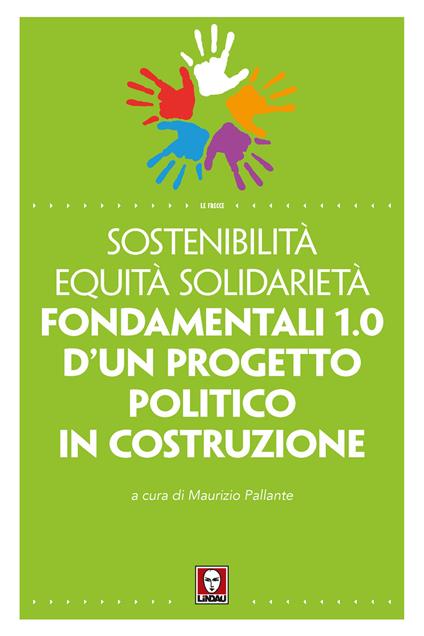 Sostenibilità equità solidarietà. Fondamentali 1.0 d'un progetto politico in costruzione - copertina