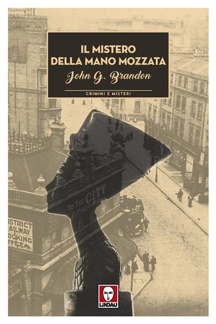 Il mistero della mano mozzata. Un'indagine dell'ispettore McCarthy - John Gordon Brandon - copertina