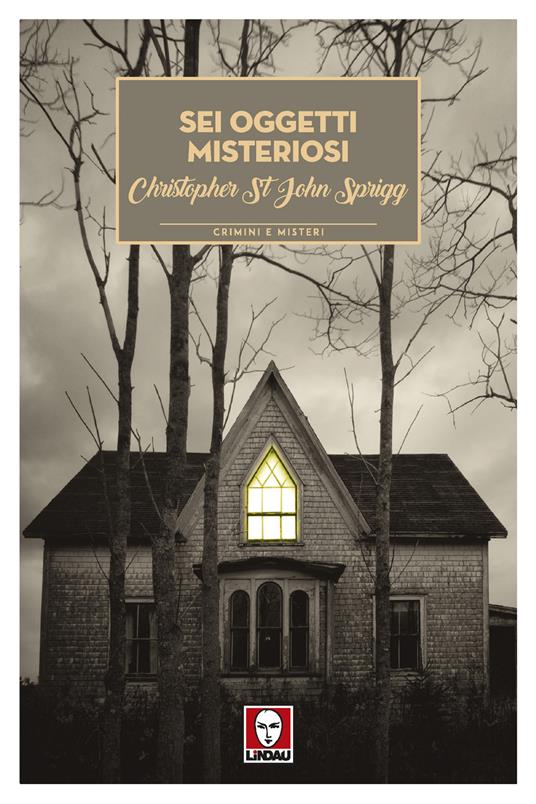 Sei oggetti misteriosi - Cristopher St. John Sprigg - copertina