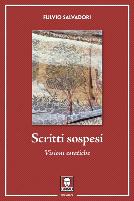 Scritti sospesi. Visioni estatiche - Fulvio Salvadori - copertina