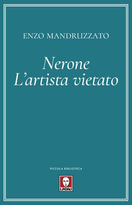 Nerone. L'artista vietato - Enzo Mandruzzato - copertina