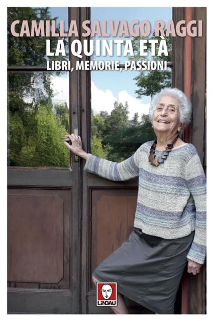 La quinta età. Libri, memorie, passioni - Camilla Salvago Raggi - ebook