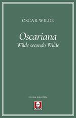 Oscariana. Wilde secondo Wilde